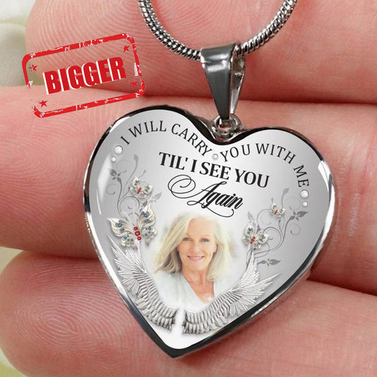 Custom Photo Memorial Necklace Adjustable "I Will Carry You With Me”-Bigger - N072