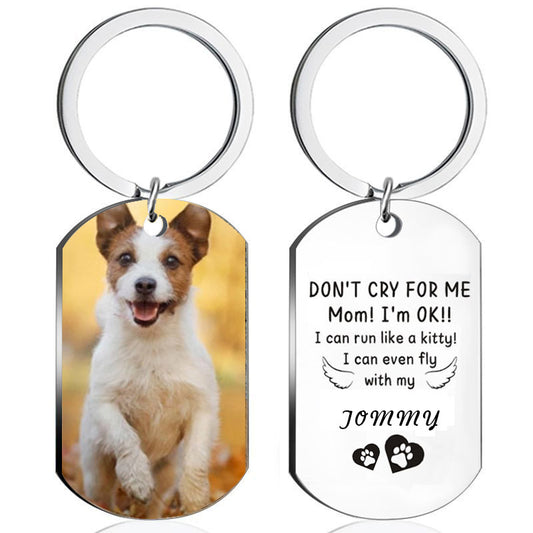 "Don't cry for me" Custom Photo Memorial Keychain-K023